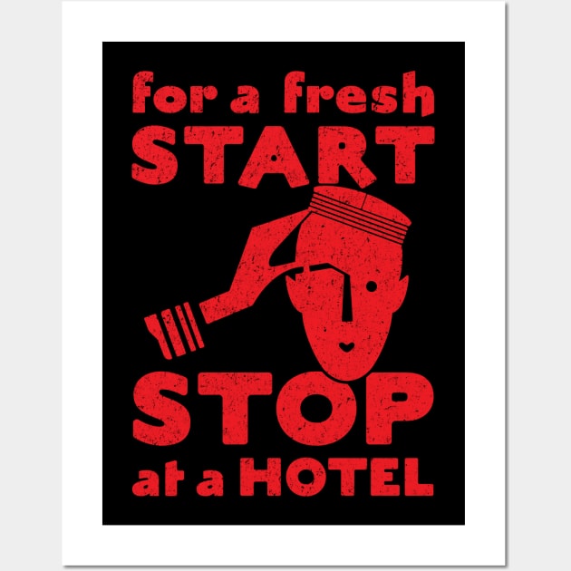For A Fresh Start, Stop At A Hotel Wall Art by Wright Art